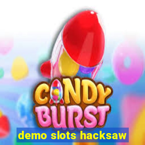 demo slots hacksaw